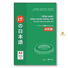 Tiếng Nhật công nghệ thông tin: Hội thoại trong dự án phần mềm - Bản Quyền
