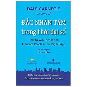 Đắc Nhân Tâm Trong Thời Đại Số (Tái Bản)