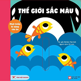 Thế Giới Sắc Màu - Phát Phát Triển Kĩ Năng Cho Bé : Chuyển Động Vui Vẻ