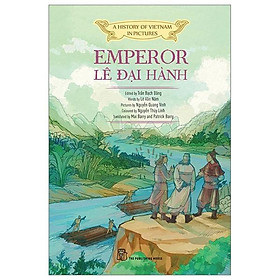 Sách - A History Of Vietnam In Pictures - Emperor Lê Đại Hành - Bìa Mềm - NXB Trẻ
