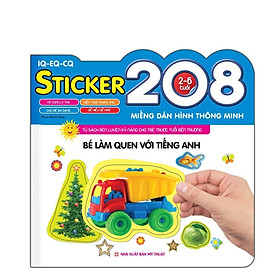 Sách - Bé Làm Quen Với Tiếng Anh - 208 Miếng Dán Hình Thông Minh - IQ EQ CQ 2-6 Tuổi - Minh Thắng