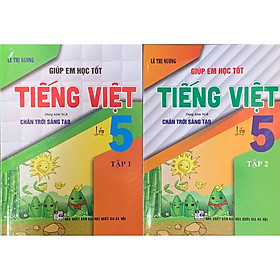 Combo Giúp Em Học Tốt Tiếng Việt Lớp 5 - Tập 1+2  (Dùng Kèm SGK Chân Trời Sáng Tạo) (HA-MK)