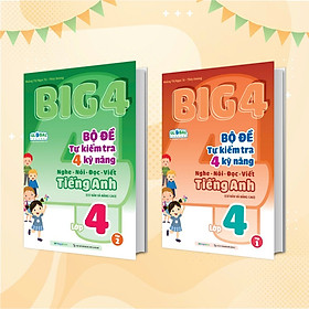 Sách Combo Big 4 Bộ đề tự kiểm tra 4 kỹ năng Nghe - Nói - Đọc - Viết (cơ bản và nâng cao) Tiếng Anh lớp 4