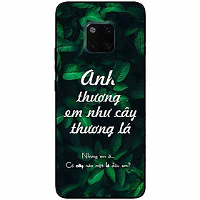 Ốp lưng in cho Huawei Mate 20 Pro Mẫu Anh Thương Em