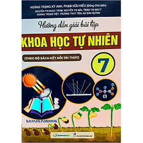 Sách - hướng dẫn giải bài tập khoa học tự nhiên 7 ( Kết nối tri thức )