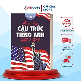 Sách- Cùng Học Cấu Trúc Tiếng Anh Trung Học Phổ Thông- 2HBooks