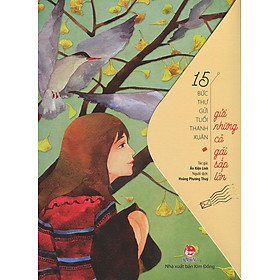 Kim Đồng - 15 bức thư gửi tuổi thanh xuân - Gửi những cô gái sắp lớn (2018)