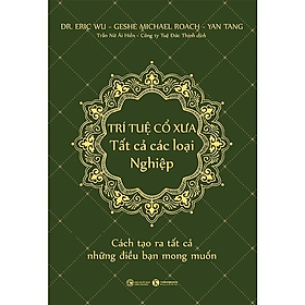 Trí Tuệ Cổ Xưa - Tất Cả Các Loại Nghiệp - nhiều tác giả - Nhà Xuất Bản Công Thương