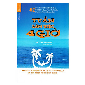 Sách - Tuần Làm Việc 4 Giờ - Thái Hà Books