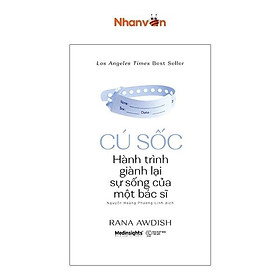 Cú Sốc - Hành Trình Giành Lại Sự Sống Của Một Bác Sĩ