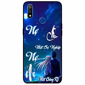 Ốp lưng in cho Realme 3 Mẫu Nợ Cha Nợ Mẹ Rể