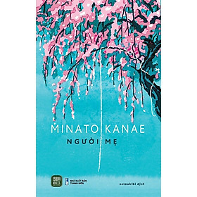 Sách - Người Mẹ - Minato Kanae - 1980Books