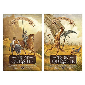 Don Quixote - Nhà Quý Tộc Tài Ba Xứ Mancha (Trọn Bộ 02 Cuốn)