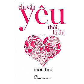Chỉ cần yêu thôi, là đủ - Bản Quyền