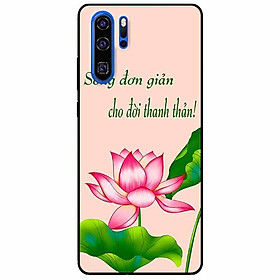 Ốp lưng in cho Huawei P30 Pro Mẫu Sống Đơn Giản