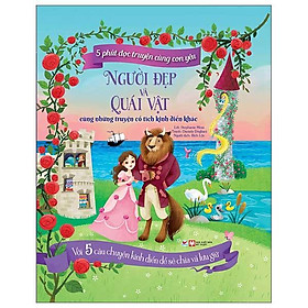 5 Phút Đọc Truyện Cùng Con Yêu - Người Đẹp Và Quái Vật Cùng Những Truyện Cổ Tích Kinh Điển Khác
