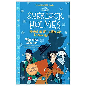 Tuyển Tập Sherlock Holmes - Những Bí Mật Và Báu Vật Bị Đánh Cắp - Viên Ngọc Màu Lam