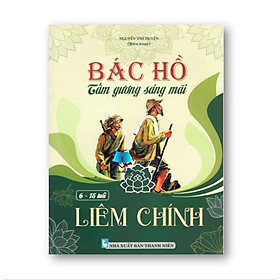 Sách - Bác hồ tấm gương sáng mãi (6-15 tuổi ) - Liêm chính