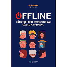 Sách - OFFLINE Sống Tỉnh Thức Trong Thời Đại Của Sự Xao Nhãng - AZbook