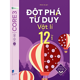 Đột Phá Tư Duy Vật Lí 12 Tập 1 - Bản Quyền
