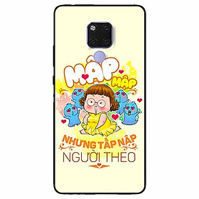 Ốp lưng in cho Huawei Mate 20  Mẫu Mập Tấp Người Theo Nữ