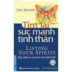 Tìm Lại Sức Mạnh Tinh Thần (Tái Bản)