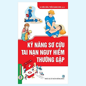 Sách - Kỹ Năng Sơ Cứu Tai Nạn Nguy Hiểm Thường Gặp - VIETNAMBOOK