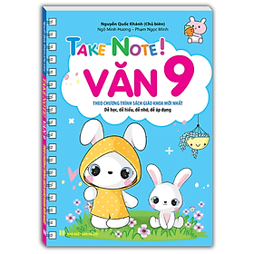 Sách - Take note Văn 9! (không lò xo) Biên soạn theo chương trình SGK mới nhất (Nguyễn Quốc Khánh)