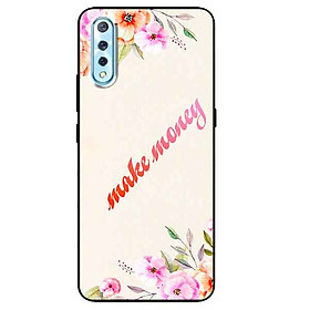 Ốp lưng in cho Vivo S1 Mẫu Make Money