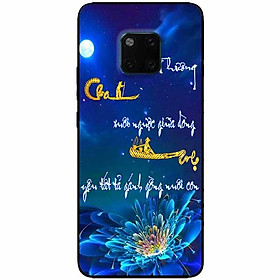 Ốp lưng in cho Huawei Mate 20 Pro Mẫu Thư Pháp Cha Mẹ