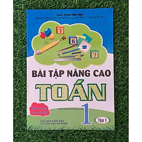 Sách - Bài Tập Nâng Cao Toán 1 Tập 1 - Biên Soạn Theo Tuần (HA-MK)
