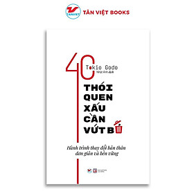 Sách - 40 Thói Quen Xấu Cần Vứt Bỏ - Tân Việt Books
