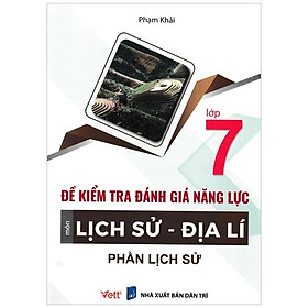 Đề Kiểm Tra Đánh Giá Năng Lực Môn Lịch Sử - Địa Lí Lớp 7: Phần Lịch Sử