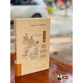 HỘI CHÂN BIÊN- THANH HOA TỬ - QUẾ HIÊN TỬ - NGUYỄN THANH TÙNG DỊCH VÀ KHẢO CỨU – BÌA CỨNG – NXB SƯ PHẠM -