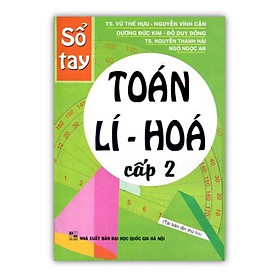 Sách - Sổ Tay Toán Lí - Hóa Cấp 2 (H.A)