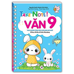 Sách - Take Note Văn 9 - Không Lò Xo - Theo Chương Trình SGK Mới Nhất - Nguyễn Quốc Khánh - Minh Thắng