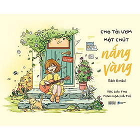 Sách Tô Màu - Cho Tôi Ươm Một Chút Nắng Vàng - AZ Việt Nam