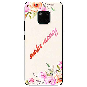 Ốp lưng in cho Huawei Mate 20 Pro Mẫu Make Money