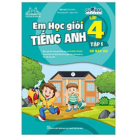 Global Success - Em Học Giỏi Tiếng Anh Lớp 4 -Tập 1 - Có Đáp Án