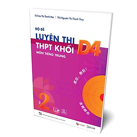 Bộ đề sách luyện thi tiếng Trung khối D4 tập 2 dành cho học sinh THPT -  Nhiều tác giả - NXB Đại Học Quốc Gia Hà Nội - Bác Nhã