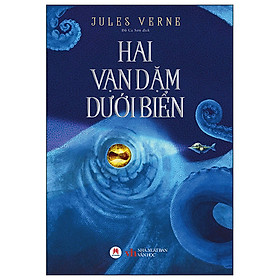 Cuốn Văn Học Hay: Hai Vạn Dặm Dưới Đáy Biển