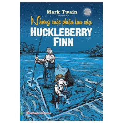Sách - Những Cuộc Phiêu Lưu Của Huckleberry Fin (Tái Bản)
