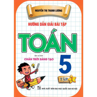 Sách - Hướng Dẫn Giải Bài Tập Toán 5 + Hướng Dẫn Học Và Làm Bài Tiếng Việt 5 - Bám Sát Sgk Chân Trời Sáng Tạo - Combo 4 Cuốn