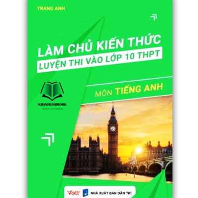 Sách - Combo Làm chủ kiến thức luyện thi vào lớp 10 THPT (Toán + Ngữ Văn +Tiếng Anh) ( tái bản 2023 )