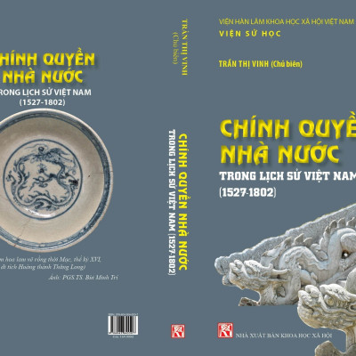 CHÍNH QUYỀN NHÀ NƯỚC TRONG LỊCH SỬ VIỆT NAM (1527 – 1802) – Nhiều tác giả – NXB Khoa Học Xã Hội