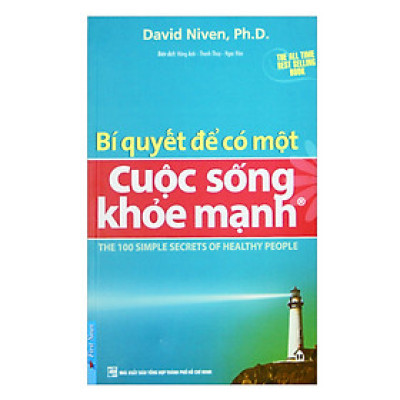 Bí Quyết Để Có Một Cuộc Sống Khỏe Mạnh (Tái Bản)