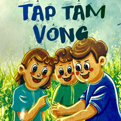 Đồng Dao Dành Cho Trẻ Em - Tập Tầm Vông