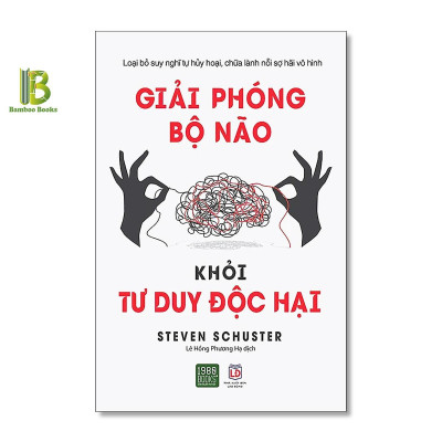 Combo 2Q Rèn Luyện Tư Duy Não Bộ Của Steven Schuster: Tư Duy Hệ Thống Trong Công Việc + Giải Phóng Bộ Não Khỏi Tư Duy Độc Hại - 1980 Books