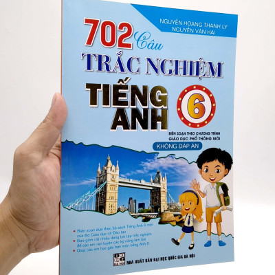 702 Câu Trắc Nghiệm Tiếng Anh Lớp 6 (Biên Soạn Theo Chương Trình Giáo Dục Phổ Thông Mới)