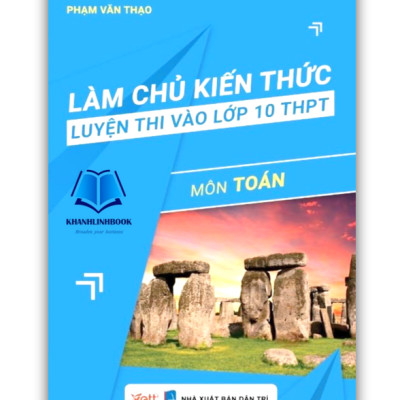Sách - Combo Làm chủ kiến thức luyện thi vào lớp 10 THPT (Toán + Ngữ Văn +Tiếng Anh) ( tái bản 2023 )